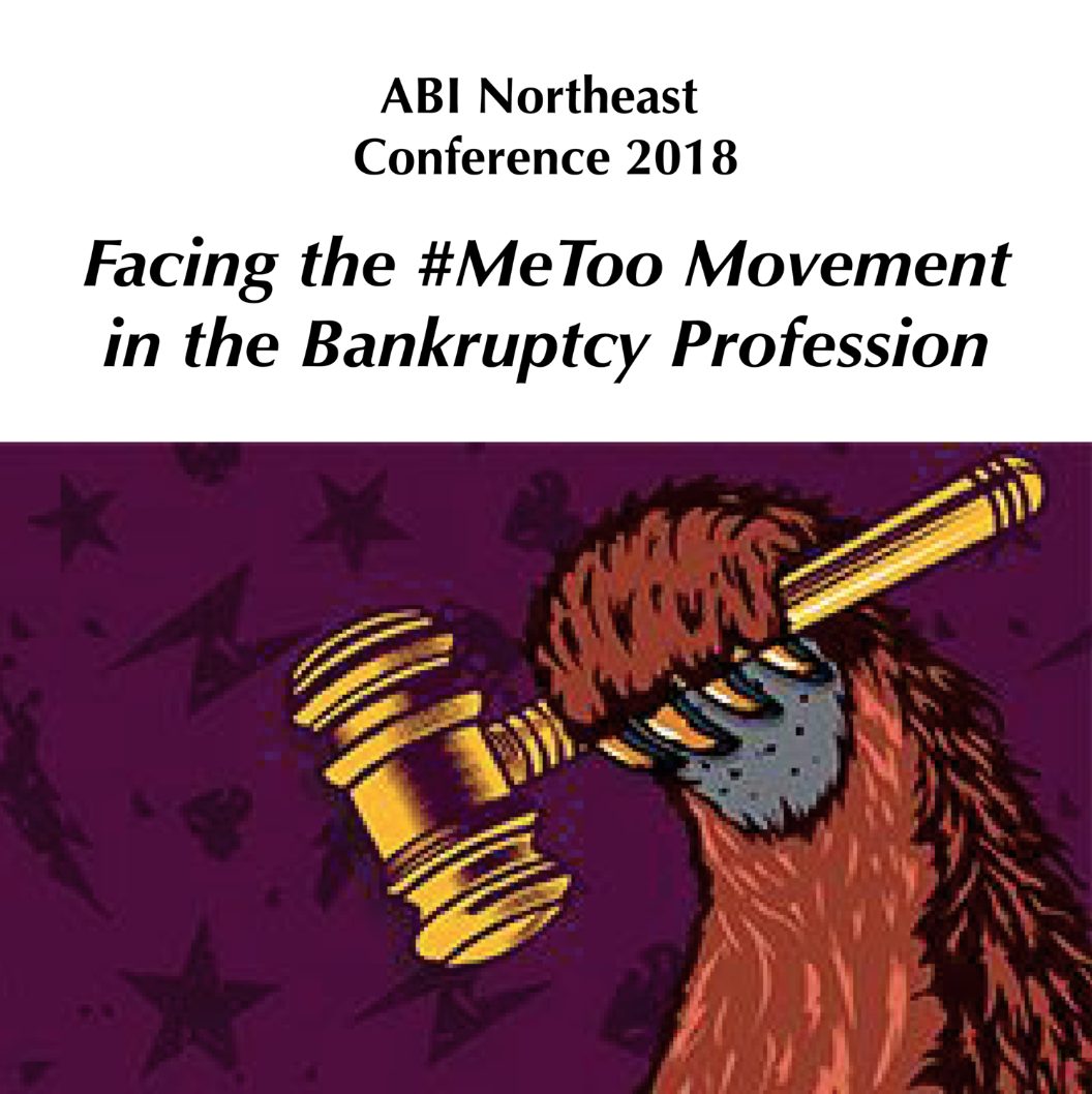 Facing the #MeToo Movement in the Bankruptcy Profession
